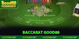 Baccarat Good88