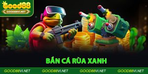 Bắn Cá Rùa Xanh