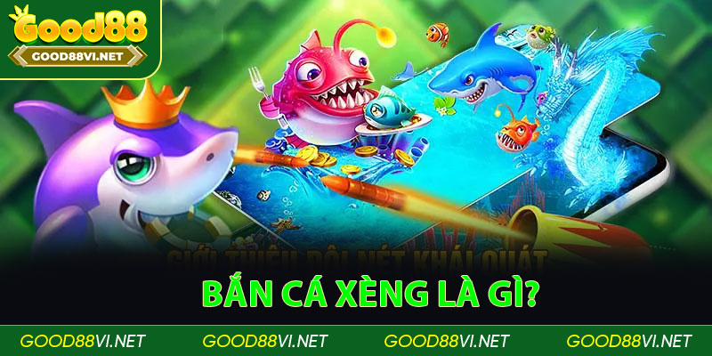 Bắn cá xèng là gì?