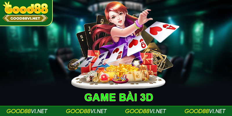 Game bài 3D