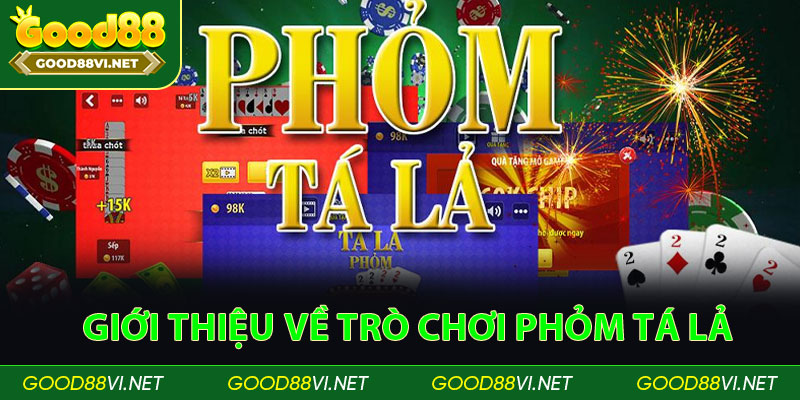 Giới thiệu về trò chơi Phỏm Tá Lả