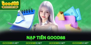 Nạp Tiền Good88