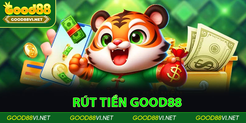 Rút Tiền Good88